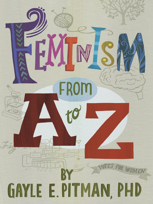 Title details for Feminism From a to Z by Gayle E. Pitman - Available